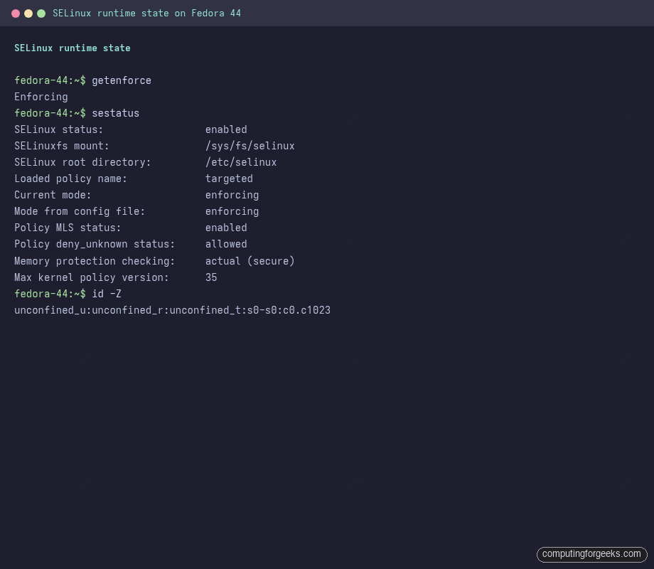 getenforce, sestatus and id -Z output showing SELinux enforcing with targeted policy on Fedora 44