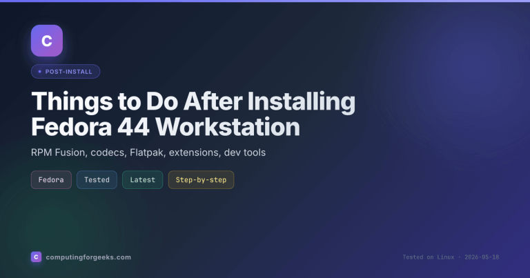 Fedora 44 Workstation post install setup checklist