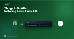 Things to Do After Installing Azure Linux 4.0