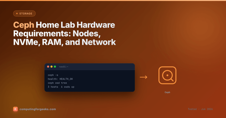 Ceph Home Lab Hardware Requirements: Nodes, NVMe, RAM, and Network