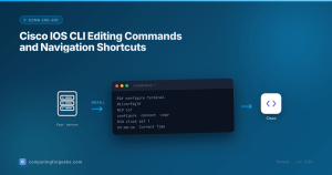 Cisco IOS CLI Editing Commands and Navigation Shortcuts