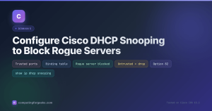 Cisco DHCP snooping featured image: trusted ports, binding table, rogue server blocked, option 82