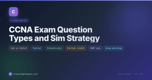 CCNA Exam Question Types and Sim Strategy