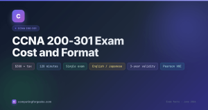CCNA 200-301 exam facts: 300 USD plus tax, 120 minutes, single exam, English and Japanese, three-year validity, Pearson VUE