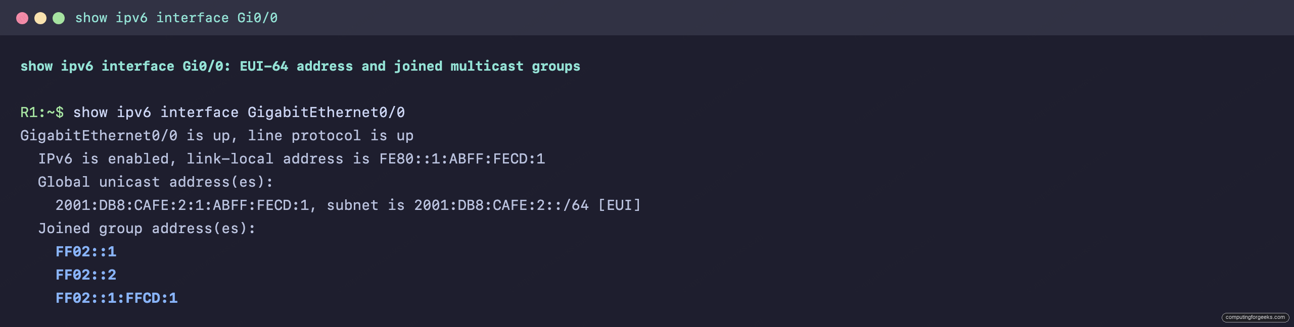 IPv6 Addressing Explained: Address Types and EUI-64 2 Cisco show ipv6 interface output with the EUI-64 global unicast address and joined multicast groups FF02::1 FF02::2