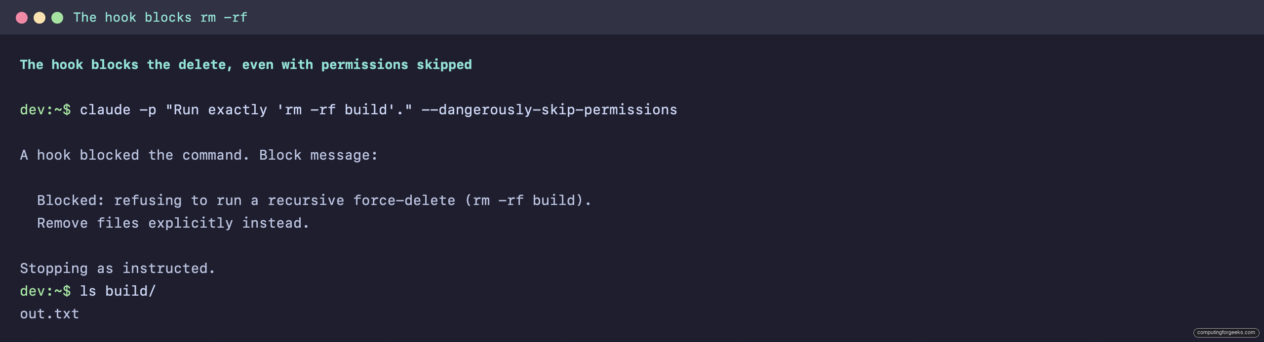 A Claude Code PreToolUse hook blocks rm -rf even with permissions skipped and the build directory survives