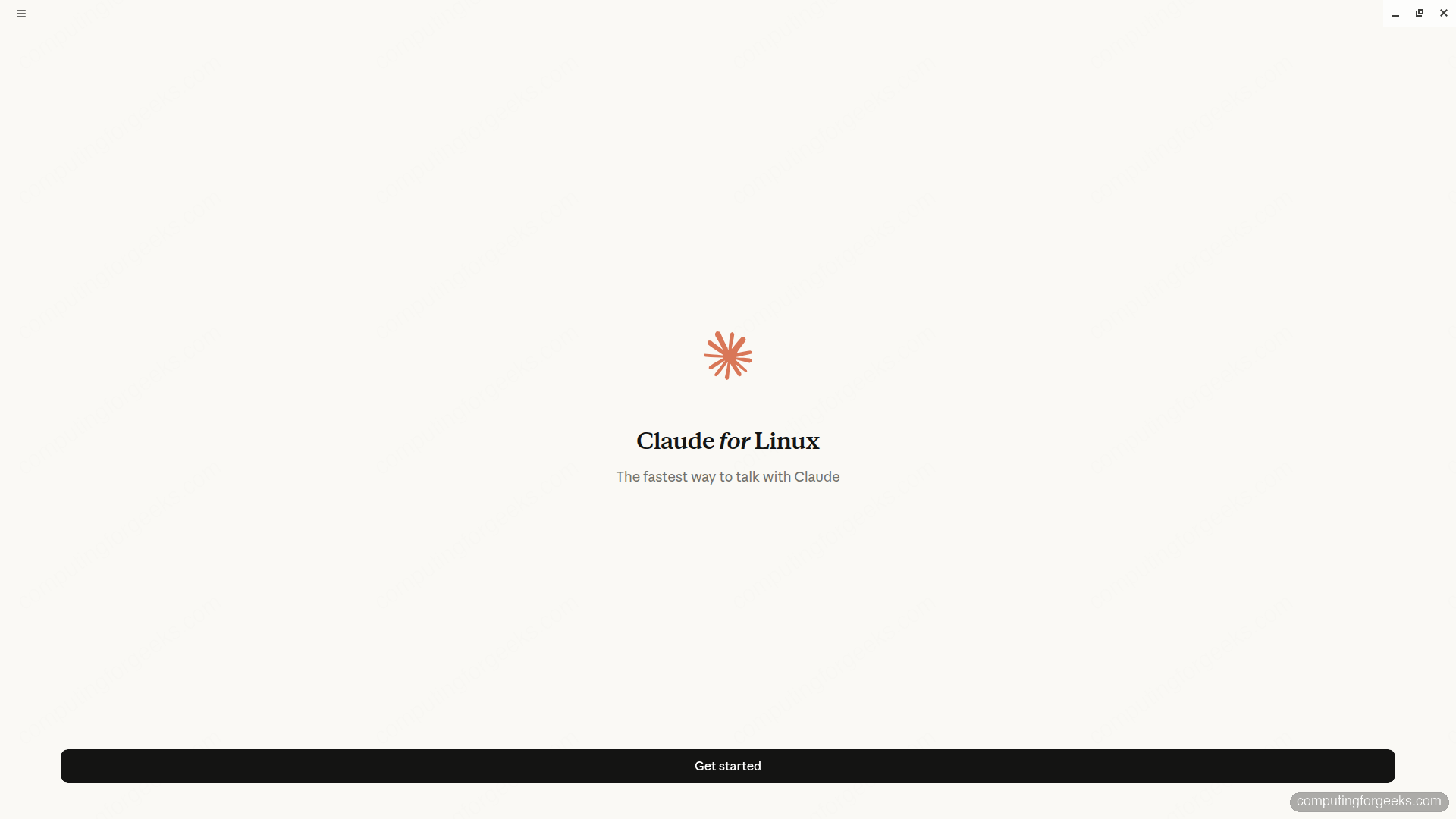 Claude for Linux desktop app welcome screen with the Get started button