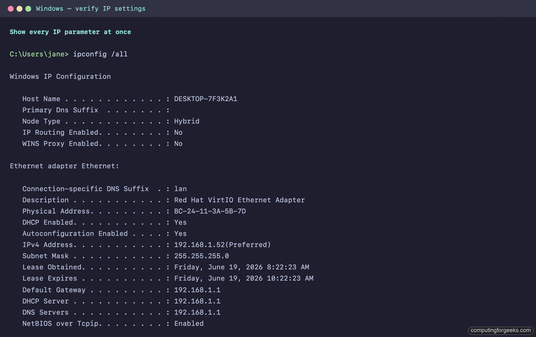 Verify IP Settings on Windows, macOS, and Linux 1 Windows ipconfig /all output showing the IPv4 address 192.168.1.52, subnet mask 255.255.255.0, default gateway 192.168.1.1, DHCP server, and DNS servers