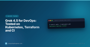 Grok 4.5 for DevOps featured image with a terminal validating Kubernetes and Terraform output