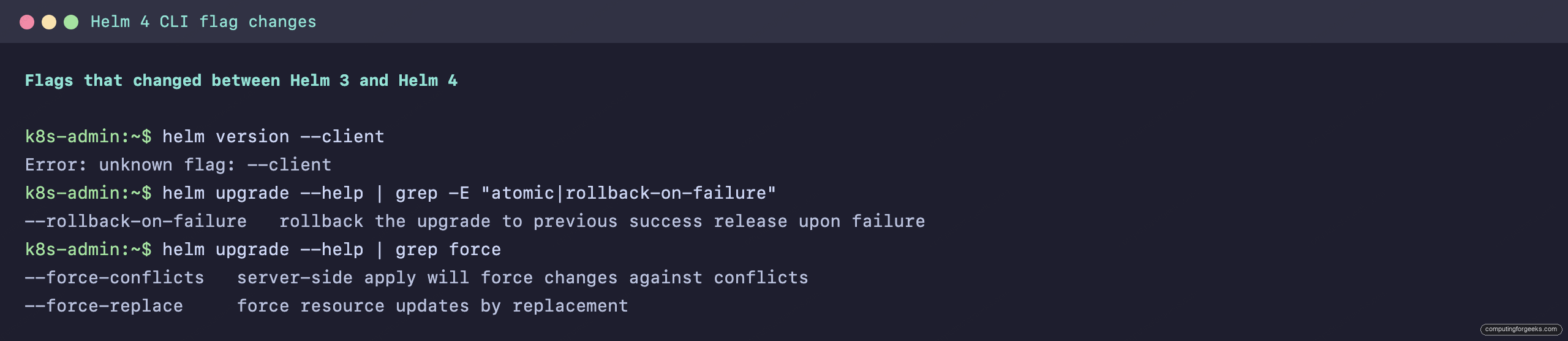 Migrate From Helm 3 to Helm 4 on Kubernetes 3 Helm 4 CLI flag changes: removed --client, --rollback-on-failure, --force-replace