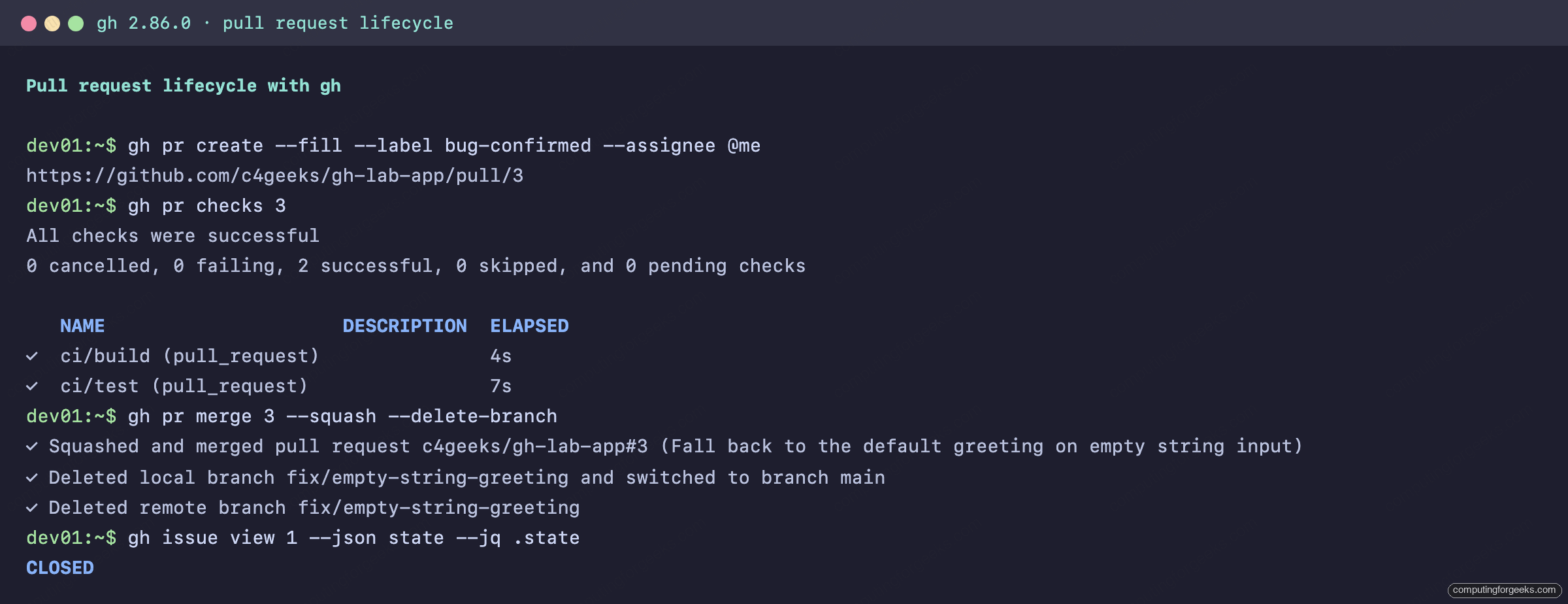 GitHub CLI pull request lifecycle: creating a PR with fill, watching checks pass, squash merging with branch cleanup